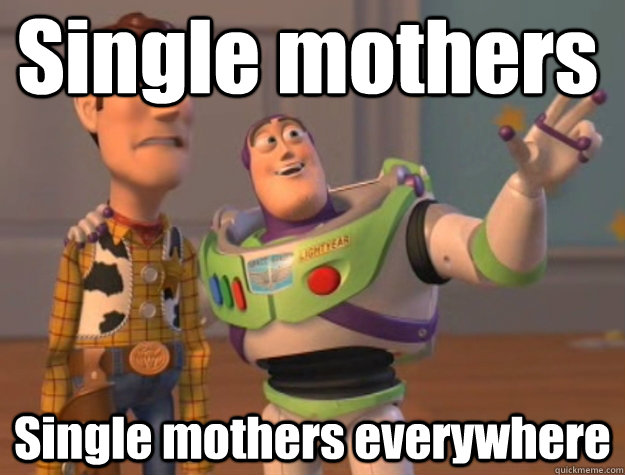 Single mothers Single mothers everywhere  Pinks everywhere