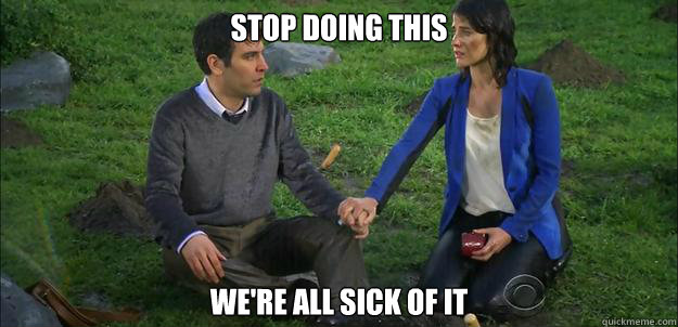 Stop doing this We're all sick of it - Stop doing this We're all sick of it  Misc