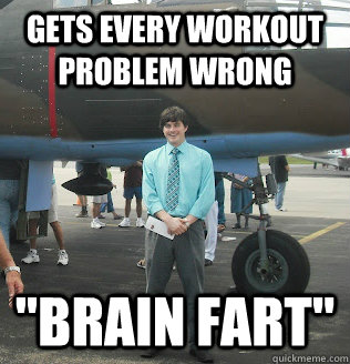 gets every workout problem wrong 