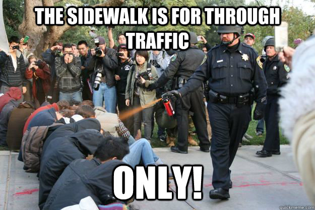 The sidewalk is for through traffic only!  