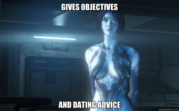 Gives Objectives And Dating Advice - Gives Objectives And Dating Advice  Good Girl Cortana