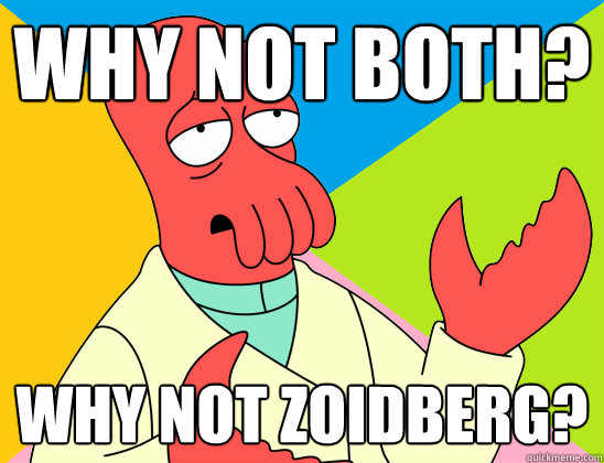 why not both? why not zoidberg? - why not both? why not zoidberg?  Misc