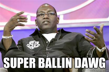  Super ballin dawg -  Super ballin dawg  Randy Jackson