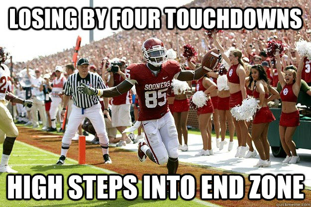 Losing by four touchdowns high steps into end zone - Losing by four touchdowns high steps into end zone  Good Guy Ryan Broyles