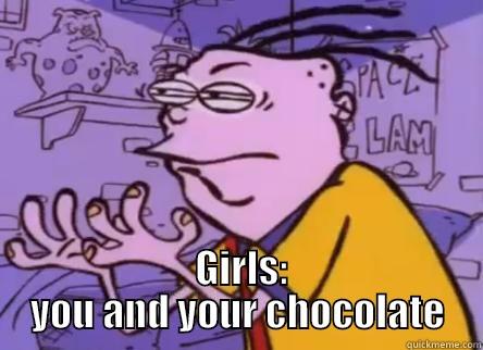   GIRLS: YOU AND YOUR CHOCOLATE Misc