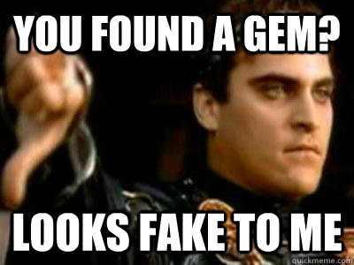 you found a gem? looks fake to me  Downvoting Roman