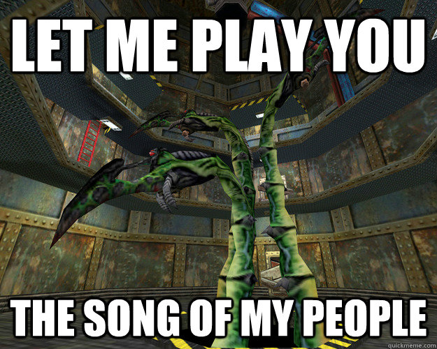 let me play you the song of my people - let me play you the song of my people  Halflife tentacles