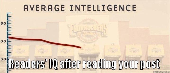  READERS' IQ AFTER READING YOUR POST Misc