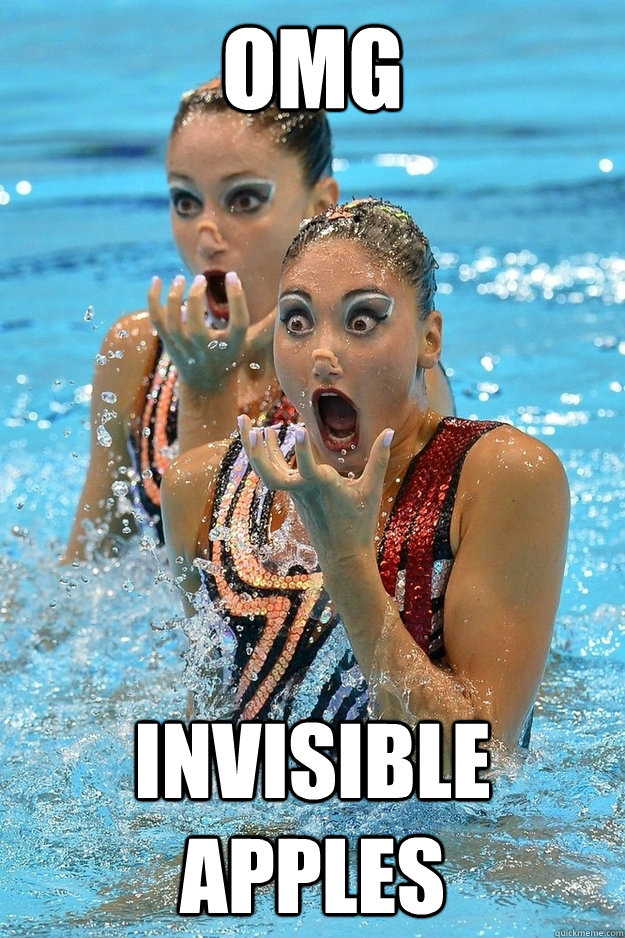 OMG INVISIBLE APPLES  