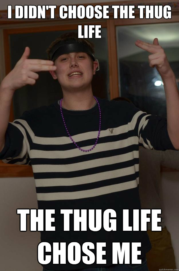 I didn't choose the thug life the thug life chose me - I didn't choose the thug life the thug life chose me  Badass Bucky