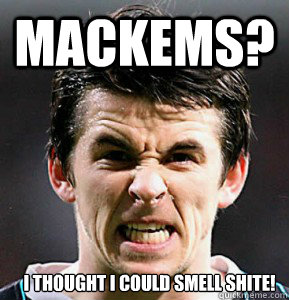 Mackems? I THOUGHT I COULD SMELL SHITE!  