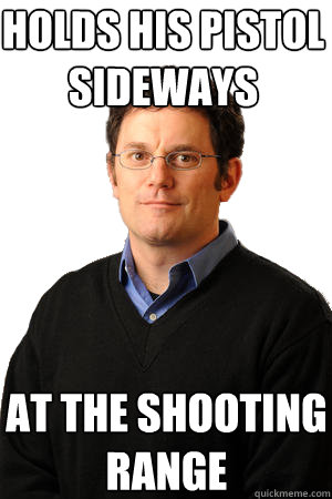 holds his pistol sideways at the shooting range  Repressed Suburban Father