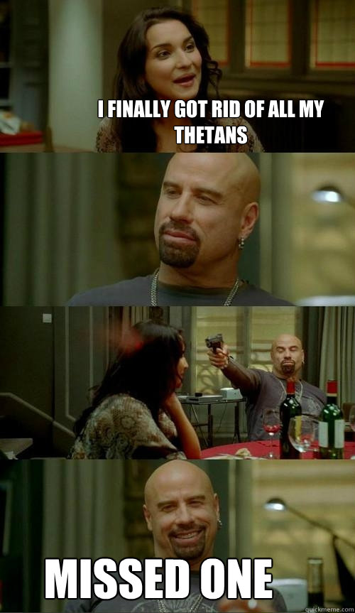 I finally got rid of all my thetans Missed one - I finally got rid of all my thetans Missed one  Skinhead John