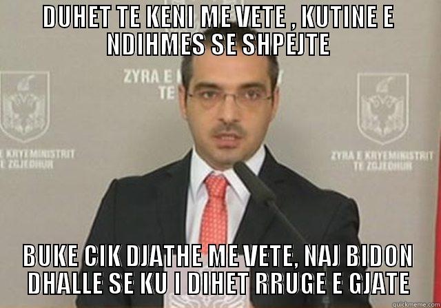 DUHET TE KENI ME VETE , KUTINE E NDIHMES SE SHPEJTE BUKE CIK DJATHE ME VETE, NAJ BIDON DHALLE SE KU I DIHET RRUGE E GJATE Misc