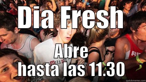 DIA FRESH ABRE HASTA LAS 11.30 Sudden Clarity Clarence