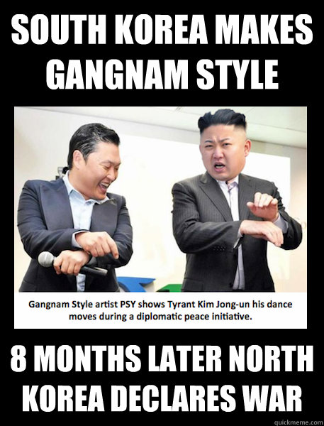 South Korea makes Gangnam Style 8 months later North Korea declares war - South Korea makes Gangnam Style 8 months later North Korea declares war  Korean Coincidence