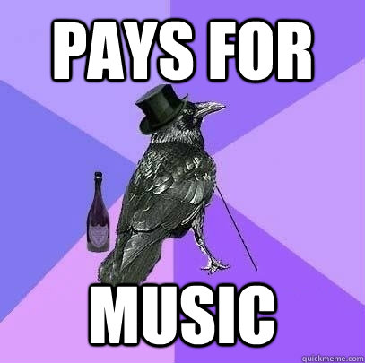 Pays for MUSIC  Rich Raven