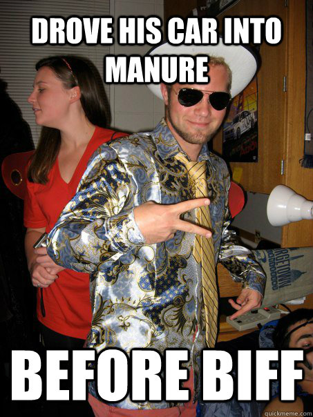 drove his car into manure before biff  Georgetown Hipster Male