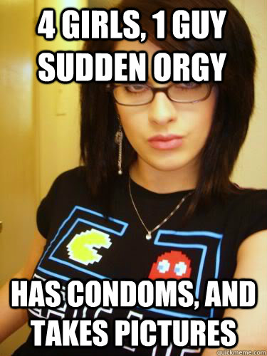 4 girls, 1 guy Sudden orgy Has Condoms, and takes pictures - 4 girls, 1 guy Sudden orgy Has Condoms, and takes pictures  Cool Chick Carol