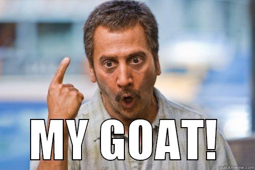  MY GOAT! Misc
