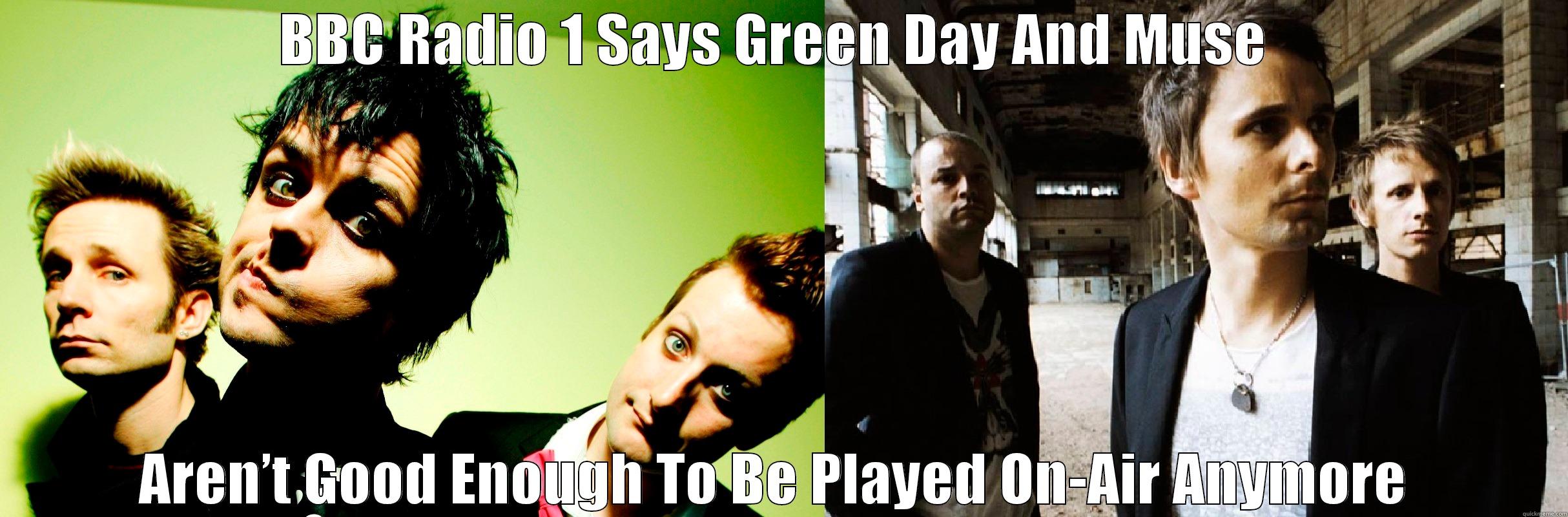 BBC RADIO 1 SAYS GREEN DAY AND MUSE  AREN’T GOOD ENOUGH TO BE PLAYED ON-AIR ANYMORE  drunk baby