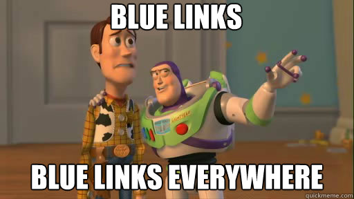 Blue Links Blue links everywhere  Everywhere