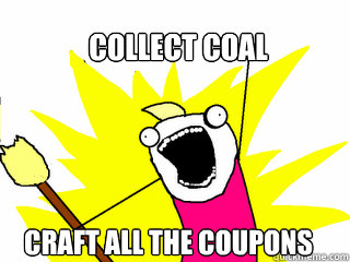 COLLECT COAL CRAFT ALL THE COUPONS  All The Things