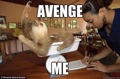 avenge  me  Dramatic Sloth