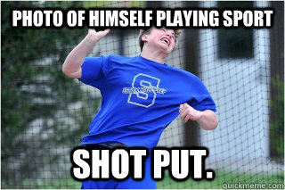 photo of himself playing sport shot put.  