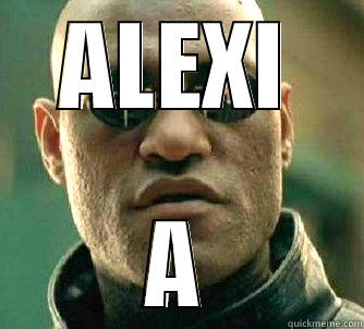 ALEXI A Matrix Morpheus