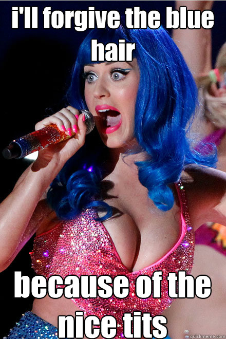 i'll forgive the blue hair because of the nice tits  