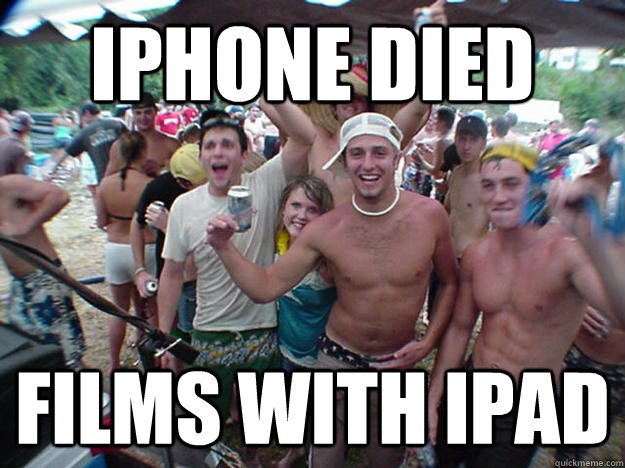 iphone died films with ipad  Show Bro