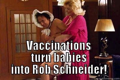  VACCINATIONS TURN BABIES INTO ROB SCHNEIDER! Misc