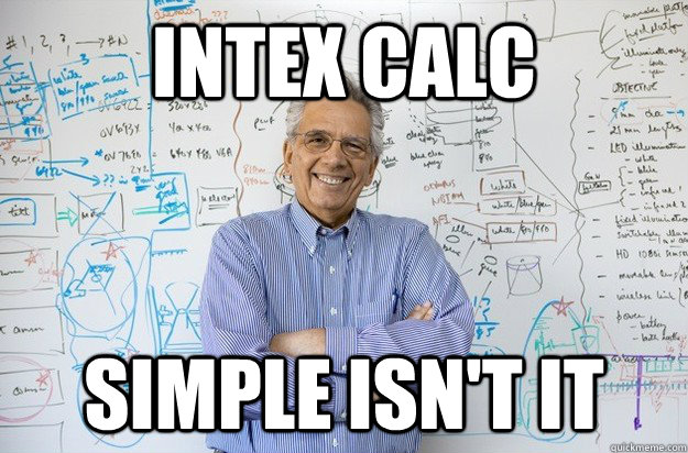 intex calc  simple isn't it - intex calc  simple isn't it  Engineering Professor