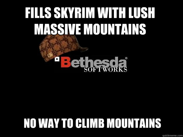Fills skyrim with lush massive mountains no way to climb mountains  