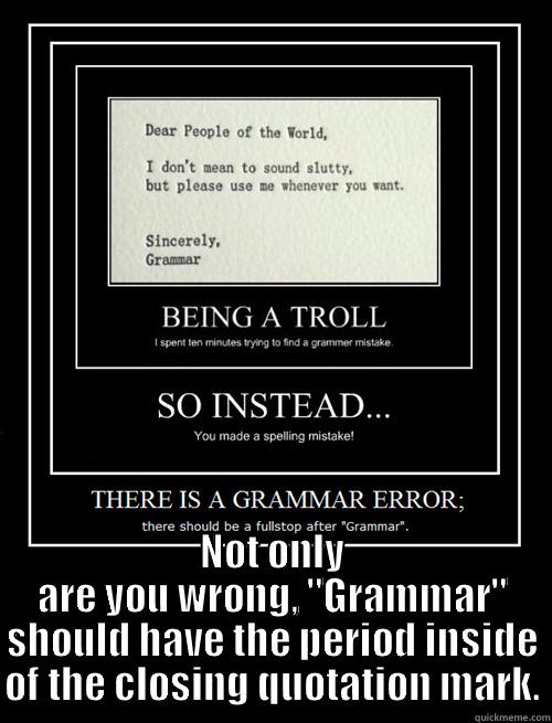  NOT ONLY ARE YOU WRONG, 