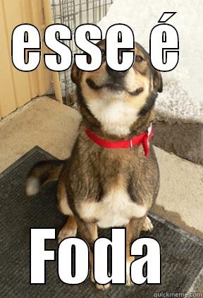 ESSE É FODA Good Dog Greg