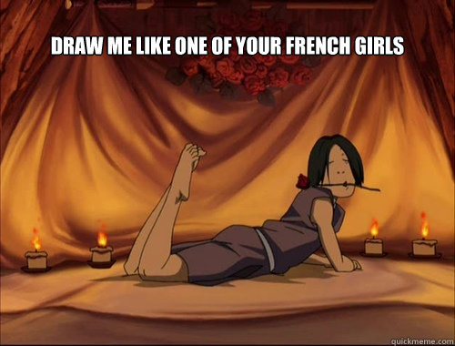 Draw me like one of your french girls  Sokka