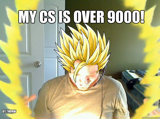 My CS is over 9000! By ThorW - My CS is over 9000! By ThorW  AngryTestie