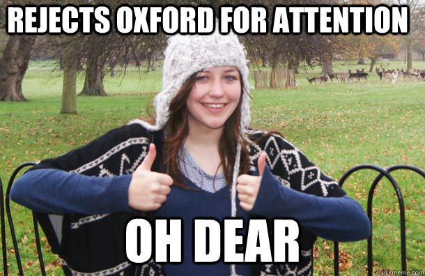 rejects oxford for attention oh dear  