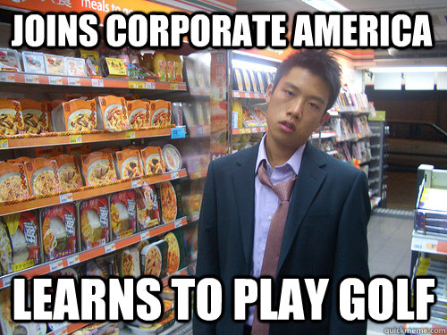 joins corporate america learns to play golf  Disenchanted Young Professional