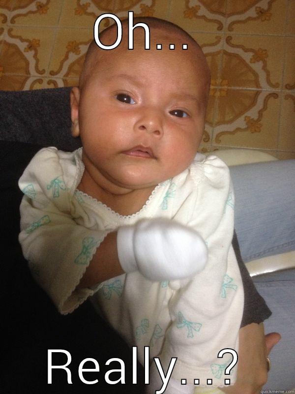 OH... REALLY...? Misc