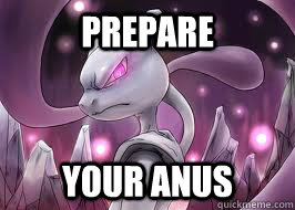 Prepare  Your anus   