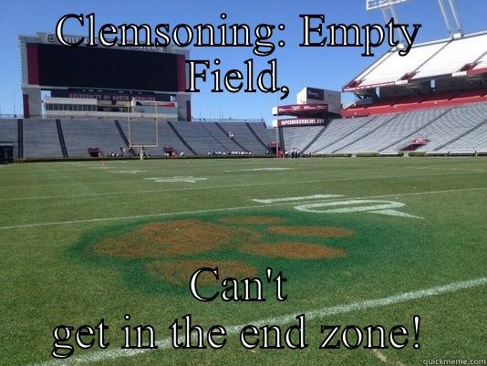CLEMSONING: EMPTY FIELD, CAN'T GET IN THE END ZONE! Misc