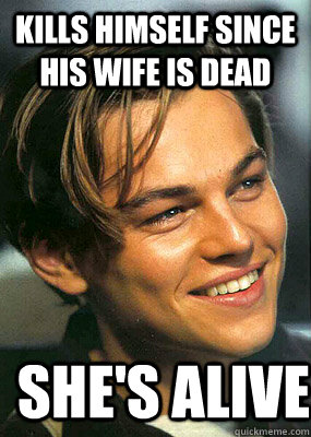 Kills himself since his wife is dead she's alive  Bad Luck Leonardo Dicaprio