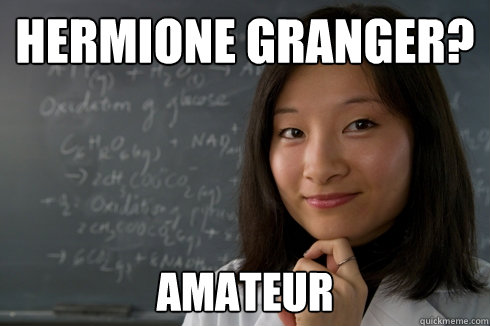 Hermione Granger? AMATEUR  