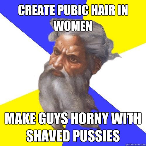 CREATE PUBIC HAIR IN women make guys horny with shaved pussies  Advice God