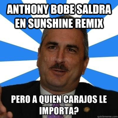 Anthony Bobe saldra en sunshine remix   