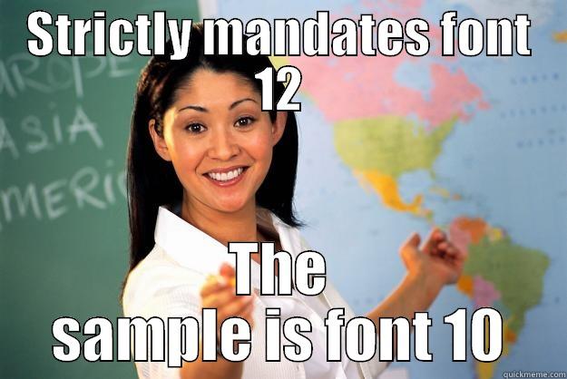 STRICTLY MANDATES FONT 12 THE SAMPLE IS FONT 10 Unhelpful High School Teacher