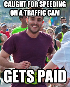 caught for speeding on a traffic cam gets paid  Ridiculously photogenic guy